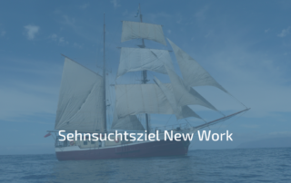 Sehnsuchtsziel New Work