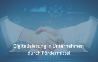 Digitalisierung in Unternehmen durch Fördermittel