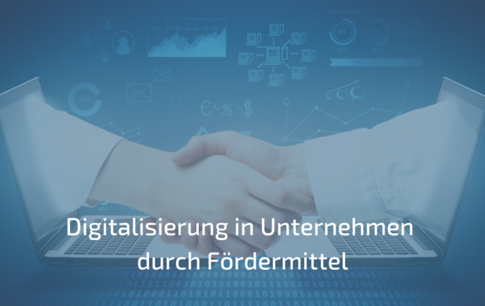 Digitalisierung in Unternehmen durch Fördermittel