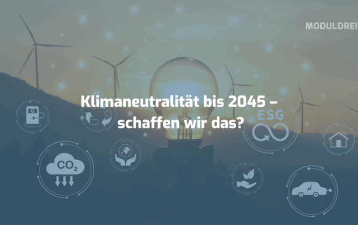 Klimaneutralität bis 2045 – schaffen wir das?
